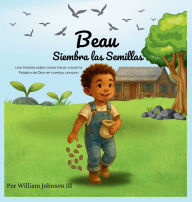 Title: Beau Siembra las Semillas, Author: Johnson