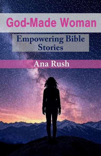 God-Made Woman: Empowering Bible Stories