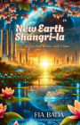 New Earth Shangri-La: Everything Begins with Virtue