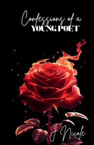 Title: Confessions of a Young Poet, Author: J Nicole