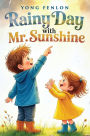 Rainy Day with Mr. Sunshine: Yong Fenlon