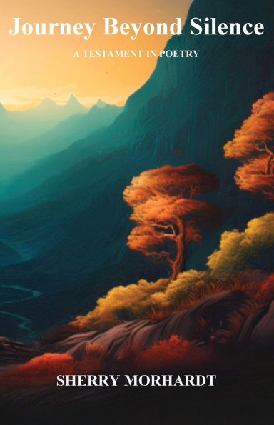 Journey Beyond Silence: A Testament Poetry