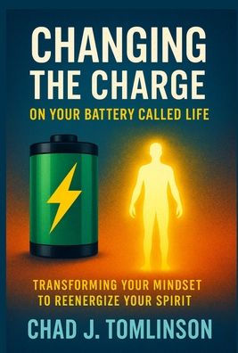 Changing the Charge on Your Battery Called Life