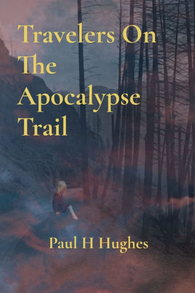 Travelers On The Apocalypse Trail