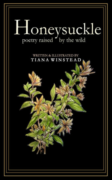 Honeysuckle Poetry Raised by the Wild
