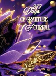 Title: 247 Days of Gratitude Journal, Author: Supporia Walker