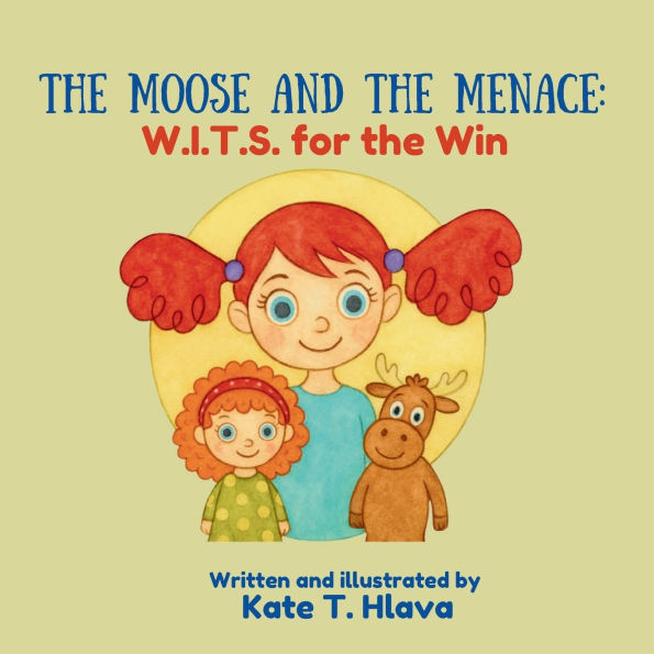 The Moose and the Menace: W.I.T.S. for the Win, (Second Edition): W.I.T.S. for the Win: W.I.T.S. for the Win