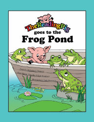 Title: The Reading Pig Goes to the Frog Pond, Author: Nicholas  I. Clement