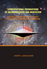 Title: Computational Foundations of Neurobehavior and Mentation: Evolving Cognitive and Neural Science Within the RDoC Computational Framework, Author: Joseph Jean-claude