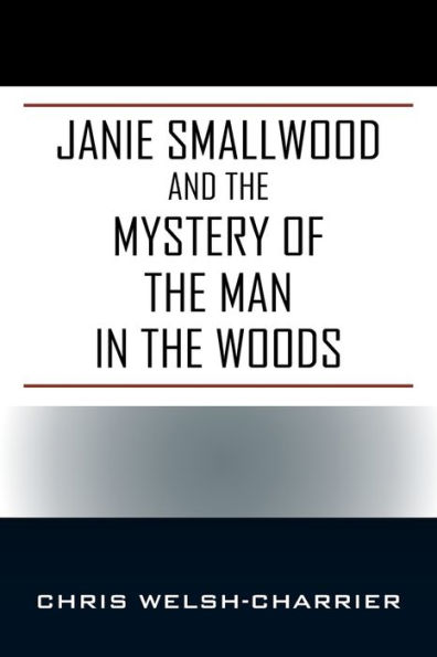 Janie Smallwood and the Mystery of Man Woods