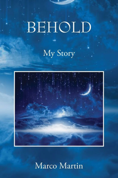 Behold: My Story