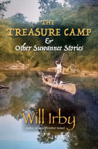 Free downloads books for ipad The Treasure Camp and Other Suwannee Stories by Will Irby 9798218964115