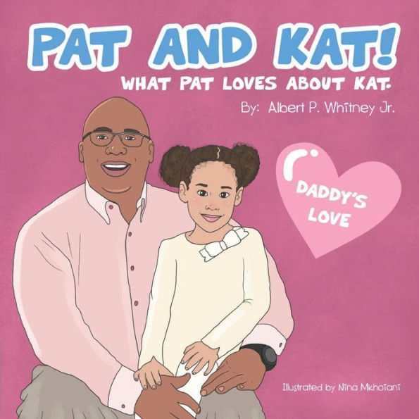 Pat And Kat: What Pat loves about Kat. (Daddy's love)