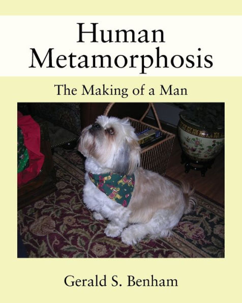 Human Metamorphosis: The Making of a Man