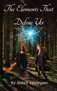 Title: The Elements That Define Us, Author: Abbey Applegate