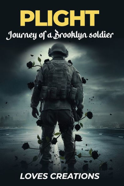 Plight: Journey of a Brooklyn Soldier