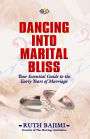 Dancing Into Marital Bliss: Your Essential Guide to the Early Years of Marriage