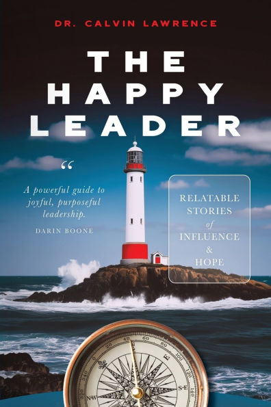The Happy Leader: Relatable stories of influence and hope.
