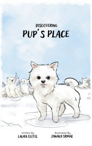 Online books for free no downloads Discovering Pup's Place by Laura Eletel, Janaka Srimal, Lucy Eletel 9798218992149