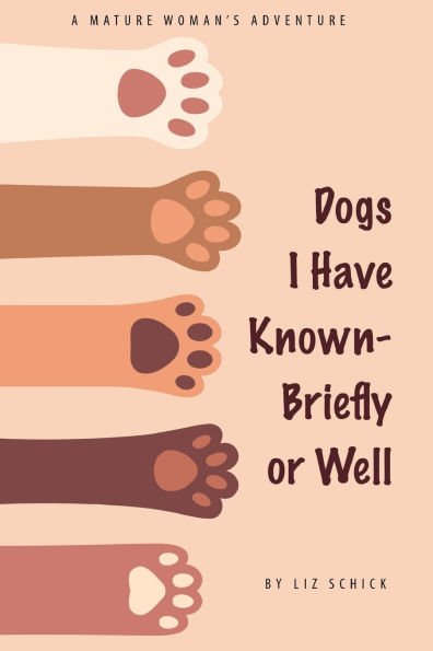 Dogs I Have Known- Briefly or Well