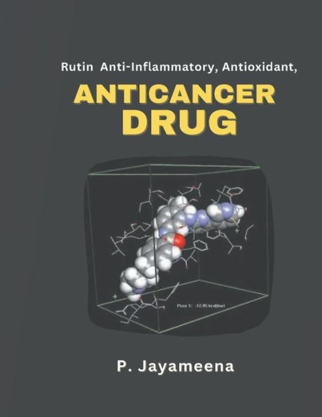 Rutin: Anti-Inflammatory, Antioxidant, Anticancer Drug