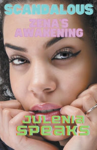 Title: Zena's Awakening, Author: Julenia Speaks