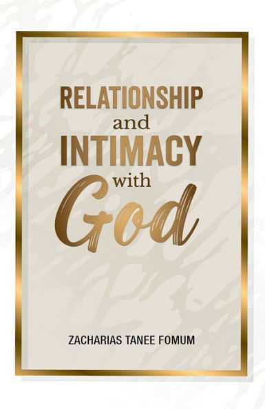 Relationship and Intimacy With God
