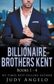 Title: The Billionaire Brothers Kent, Author: JUDY ANGELO