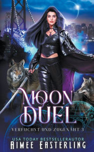 Title: Moon Duel, Author: Aimee Easterling