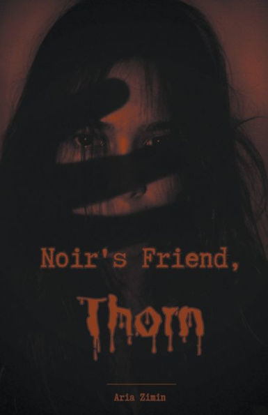 Noir's Friend, Thorn