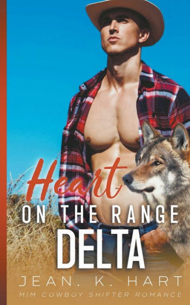 Heart on the Range Delta: M/M Cowboy Shifter Romance