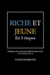 Title: Riche et Jeune en 5 ï¿½tapes, Author: Walid Mahroum