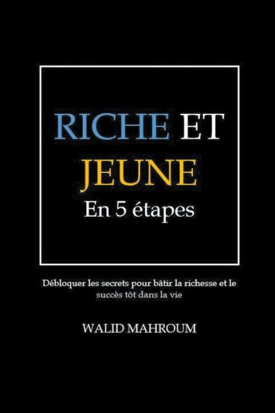 Riche et Jeune en 5 ï¿½tapes