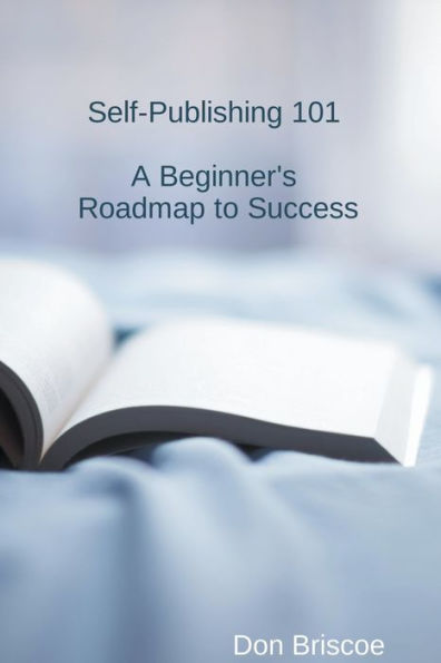 Self-Publishing 101: A Beginner's Roadmap to Success