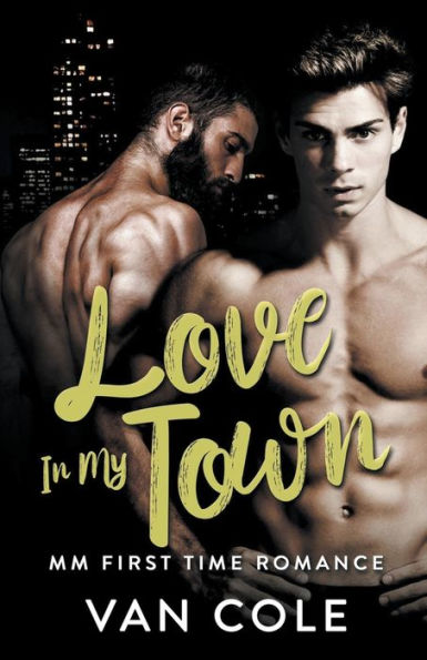 Love My Town: MM First Time Romance