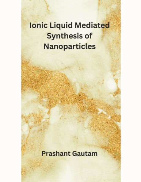 Ionic Liquid Mediated Synthesis of Nanoparticles