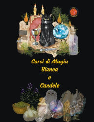 Title: Corsi di Magia Bianca e Candele, Author: Alina a Rubi