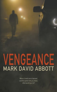 Title: Vengeance, Author: Mark David Abbott