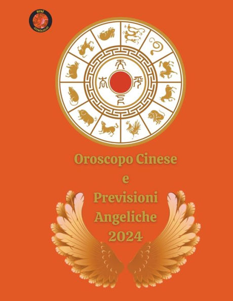 Oroscopo Cinese e Previsioni Angeliche 2024