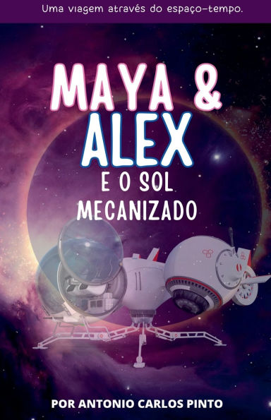 Maya & Alex: E o Sol Mecanizado