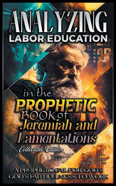 Analyzing Labor Education the Prophetic Books of Jeremiah and Lamentations