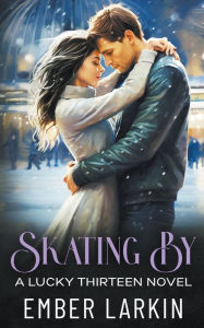 Title: Skating By, Author: Ember Larkin