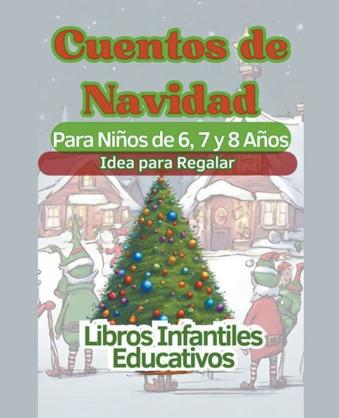 Cuentos de Navidad Para NiÃ¯Â¿Â½os de 6, 7 y 8 AÃ¯Â¿Â½os Idea para Regalar