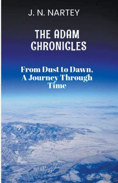 From Dust to Dawn, A Journey Through Time