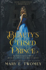 Title: Beauty's Cursed Prince, Author: Mary E Twomey