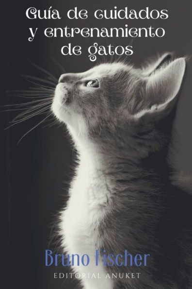 Guia de Cuidados y Entrenamiento Gatos