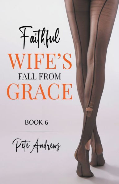 Faithful Wife's Fall From Grace Book 6