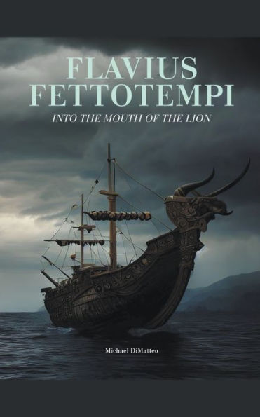Flavius Fettotempi: Into the Mouth of Lion