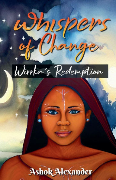 Whispers of Change - Wirrka's Redemption