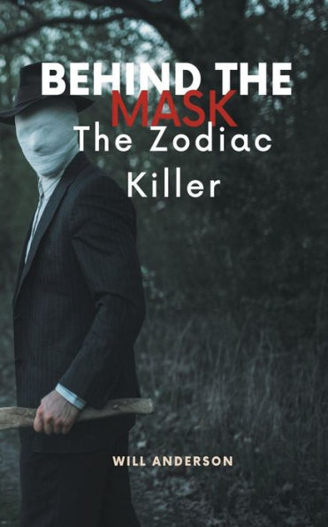 Behind The Mask: Zodiac Killer